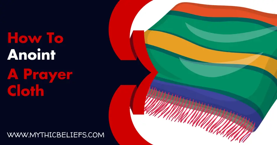 How to Anoint A prayer Cloth