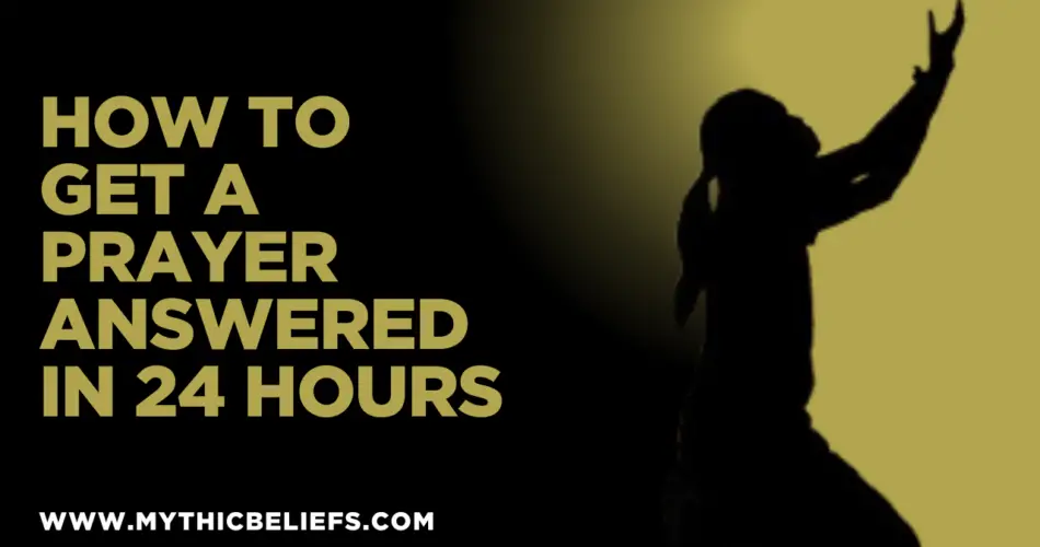 how to get a prayer answered in 24 hours