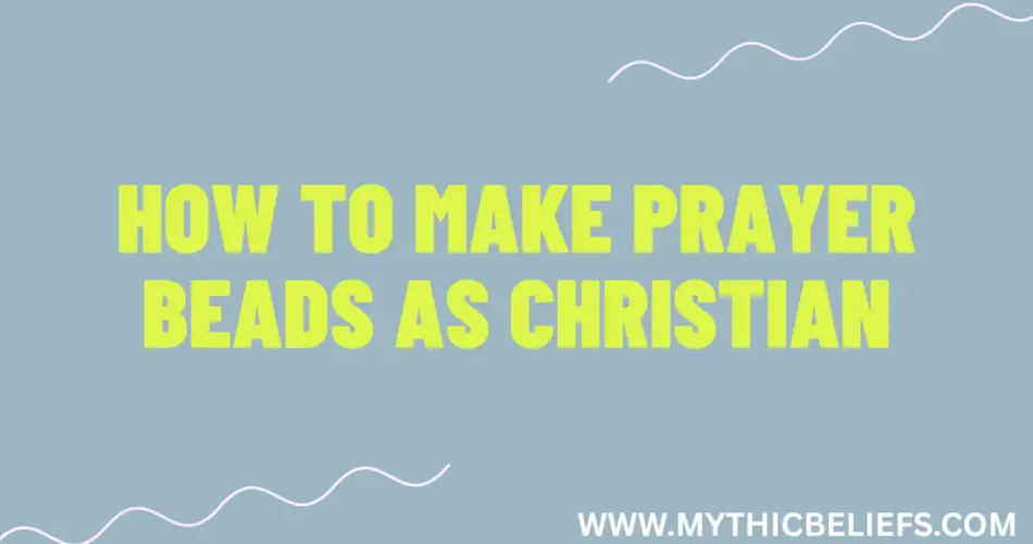 how to make prayer beads as christian