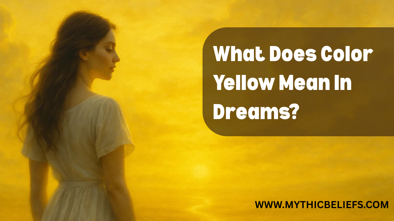 What Does It Mean To Dream Of The Color Yellow