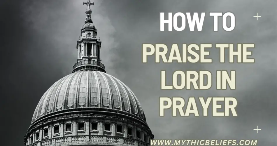 how to praise the lord in prayer